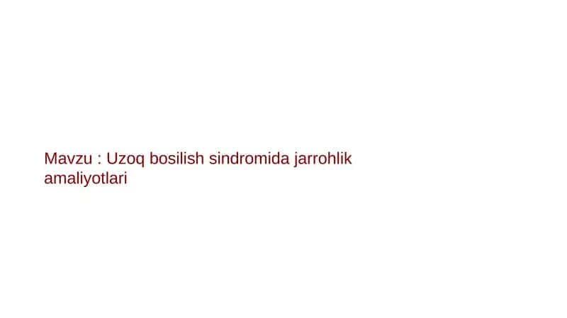 Uzoqbosilish sindromi darrohlik amaliyotlari 1