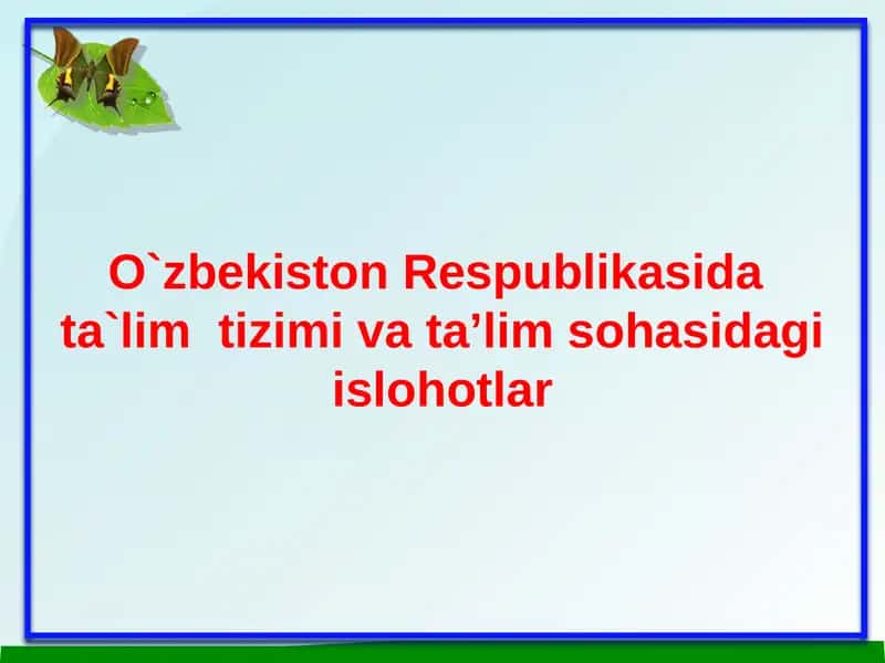 O`zbekiston Respublikasi Ta'lim Tizimi 1