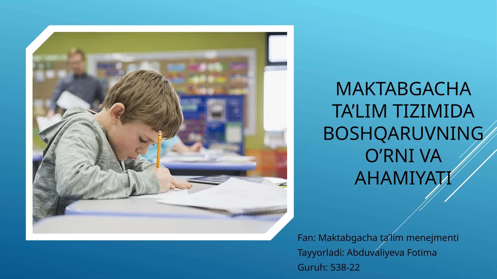 Maktabgacha ta’lim tizimida boshqaruvning o’rni va ahamiyati. 1
