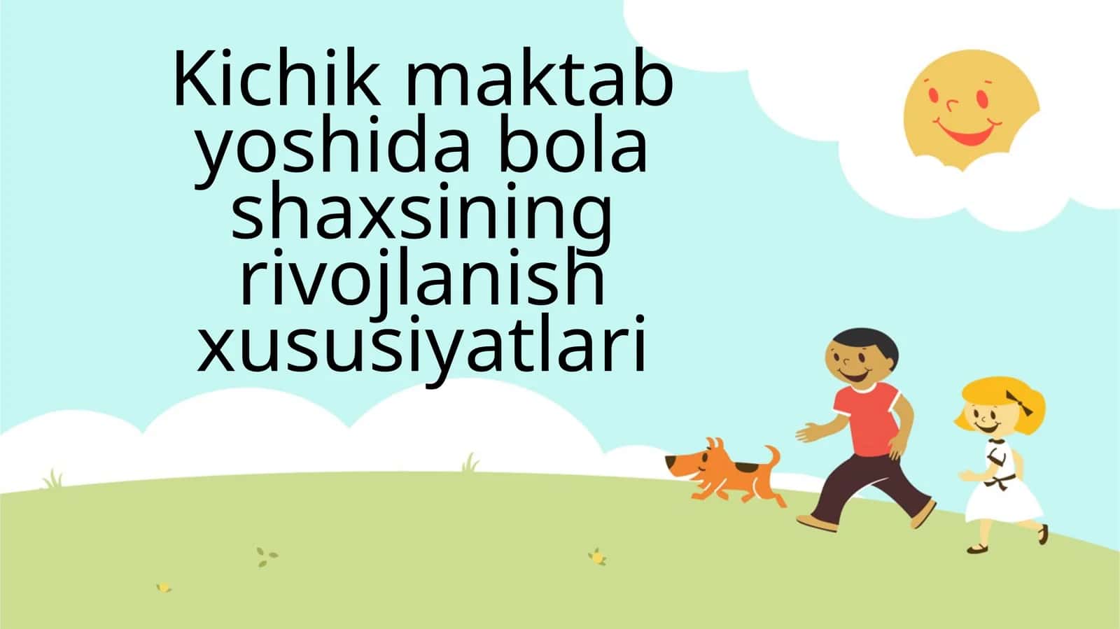 Kichik maktab yoshida bola shaxsining rivojlanish xususiyatlari 1