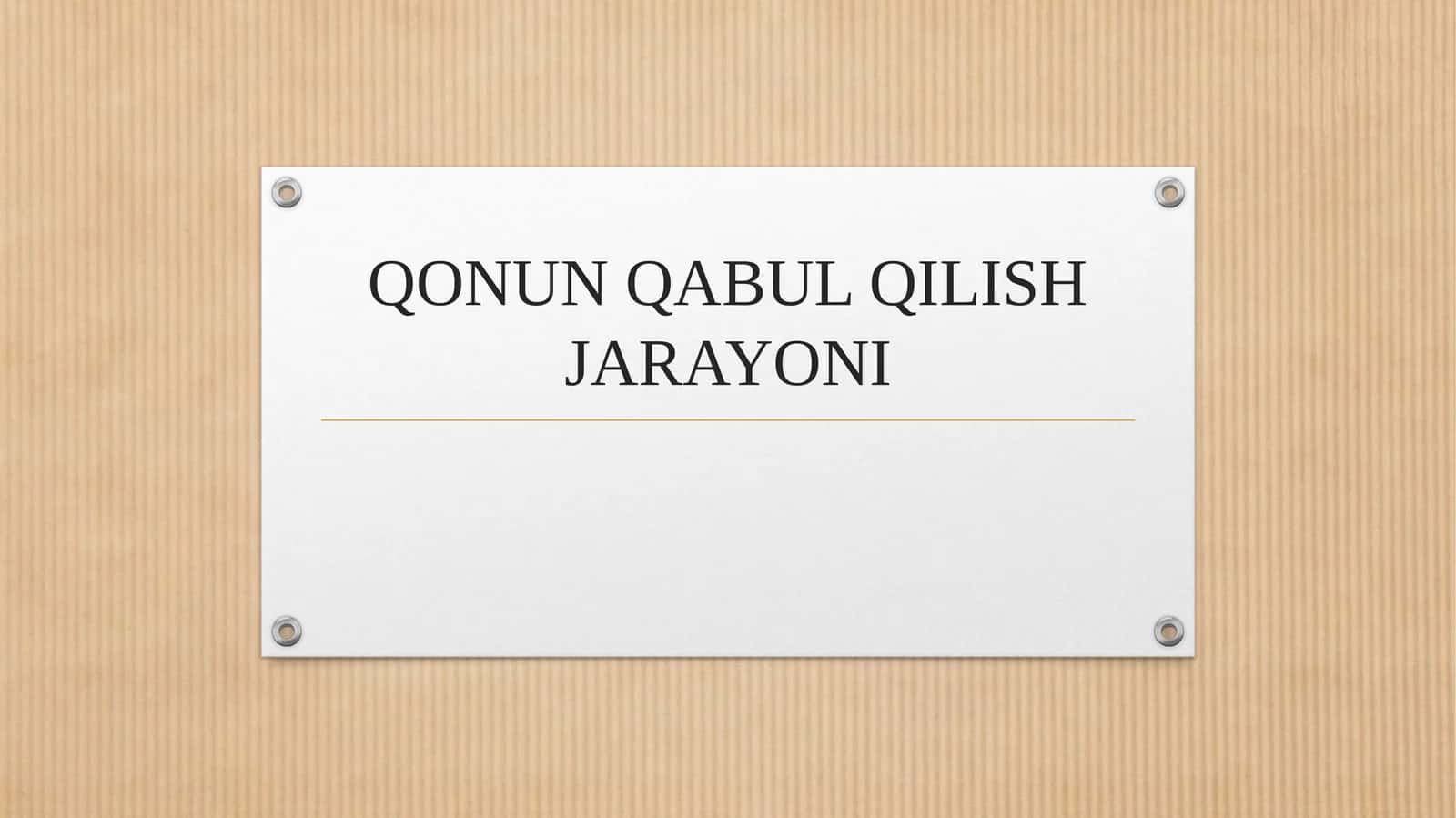 QONUN QABUL QILISH JARAYONI 1
