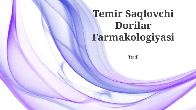 Temir Saqlovchi Dorilar Farmakologiyasi 1