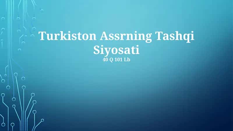 Turkiston Assrning Tashqi Siyosati 1