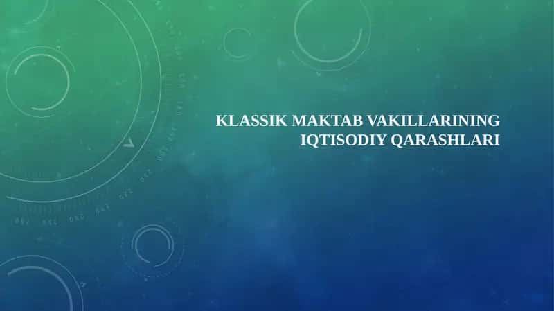 Klassik maktab vakillarining iqtisodiy qarashlari 1