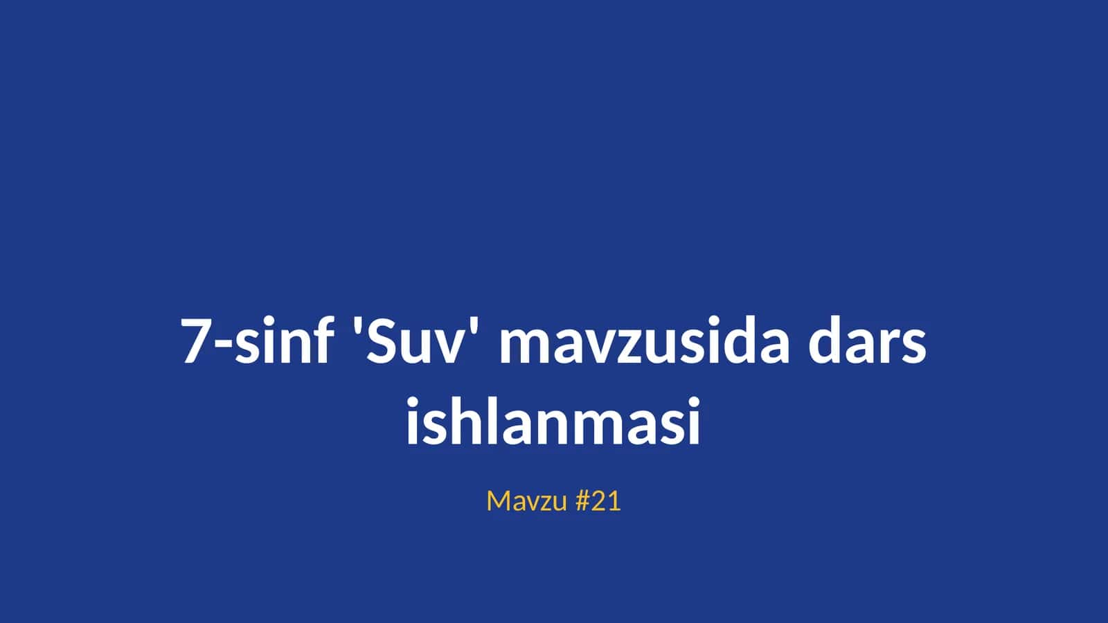 7-sinf 'Suv' mavzusida dars ishlanmasi 1
