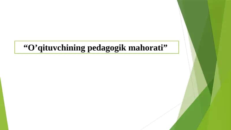 Oʻqituvchining Pedagogik Mahorati 1