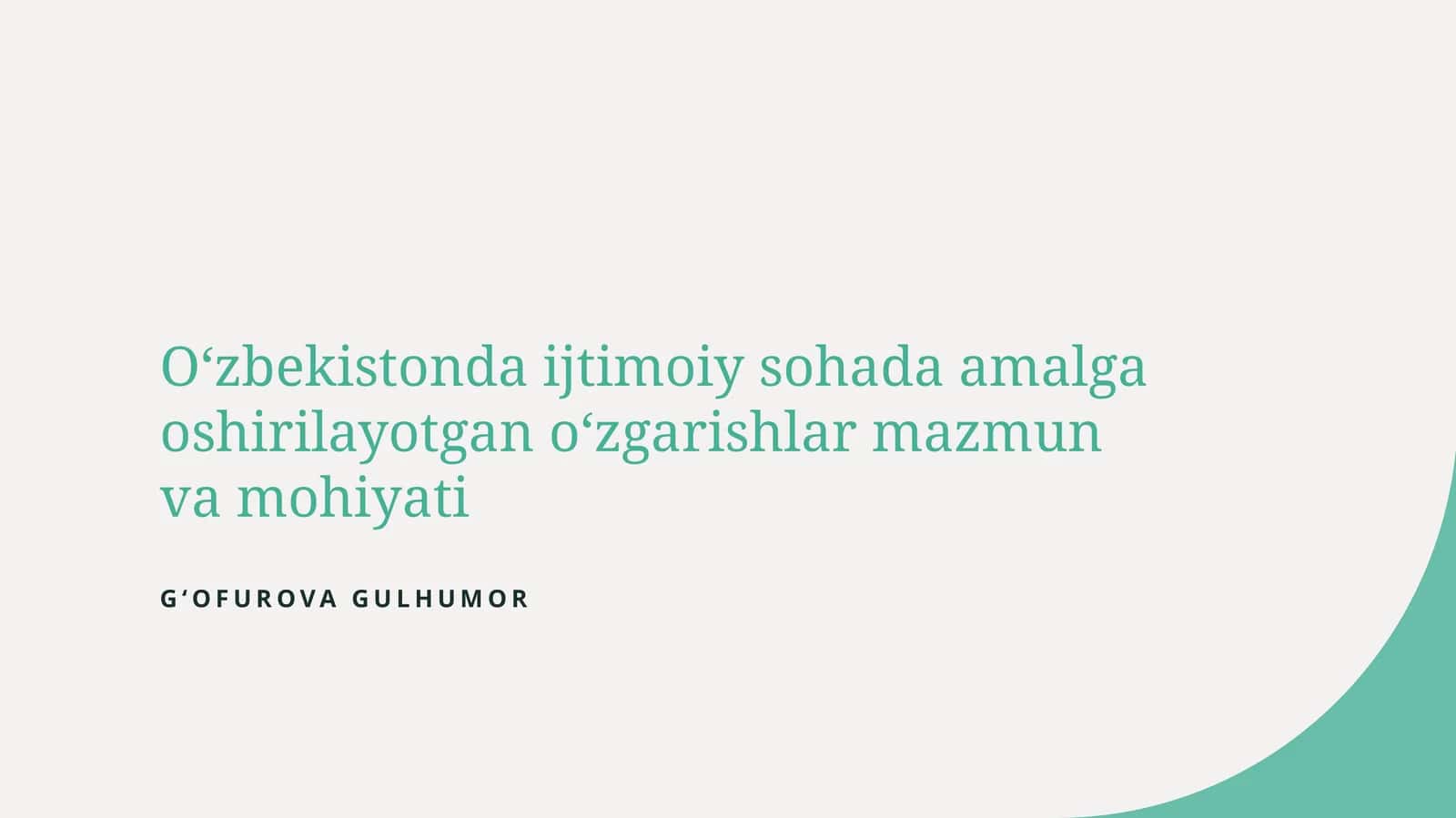 Oʻzbekistonda ijtimoiy sohada amalga oshirilayotgan oʻzgarishlar mazmun va mohiyati 1