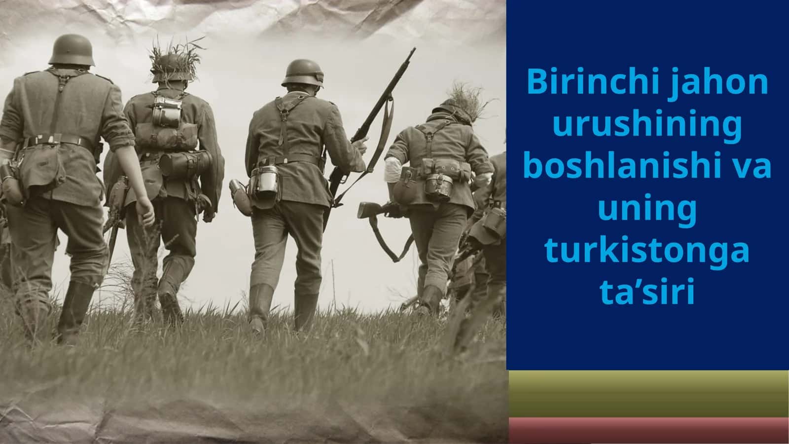 Birinchi jahonur ushining boshlanishi va uning Turkistonga ta’siri. 1