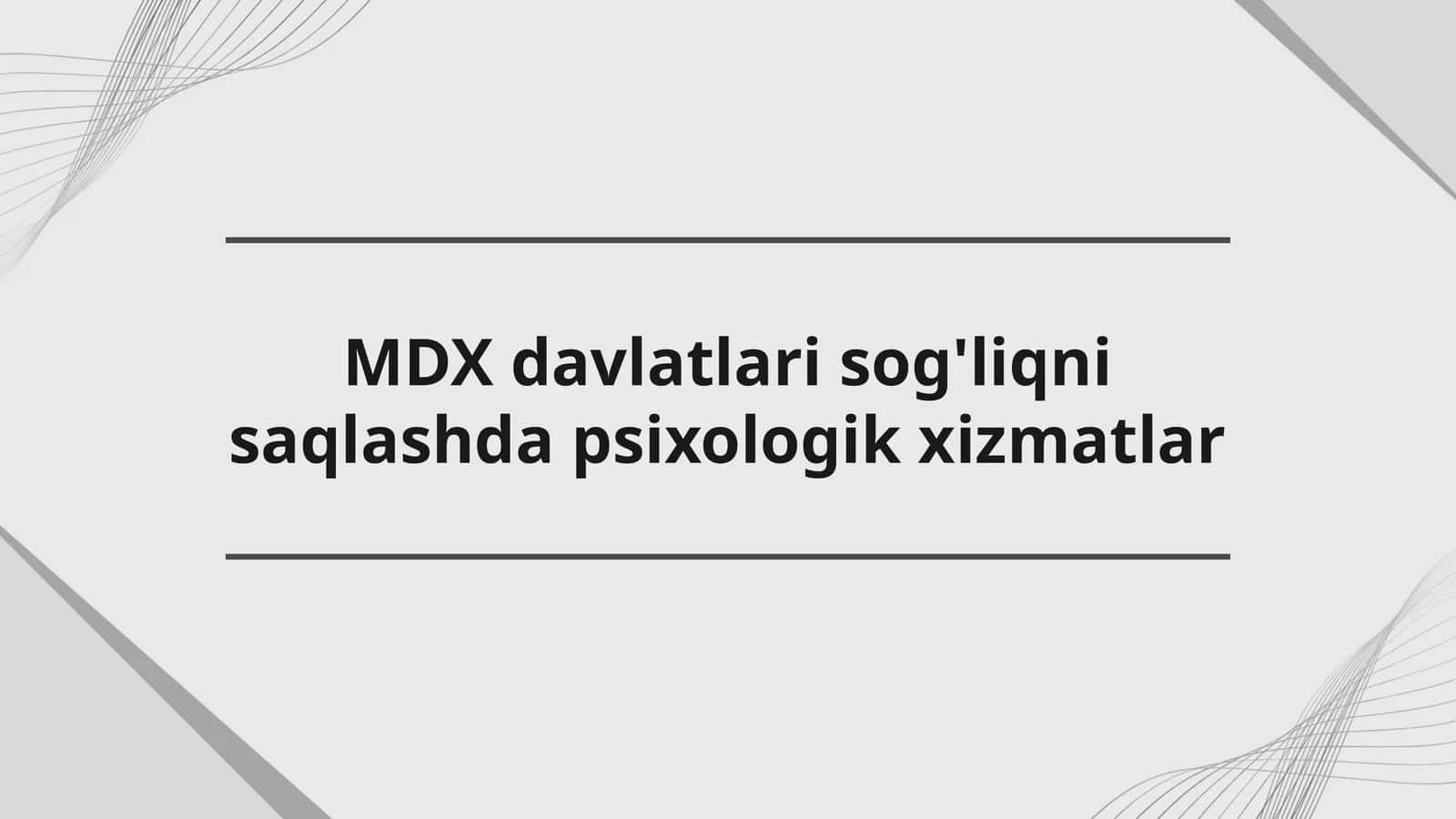 MDX davlatlari sog'liqni saqlashda psixologik xizmatlar 1