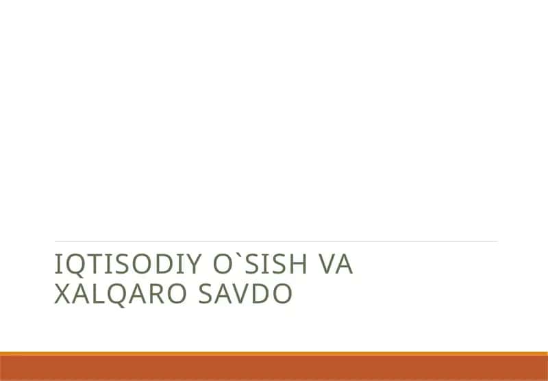 Iqtisodiy o`sish va Xalqaro Savdo 1