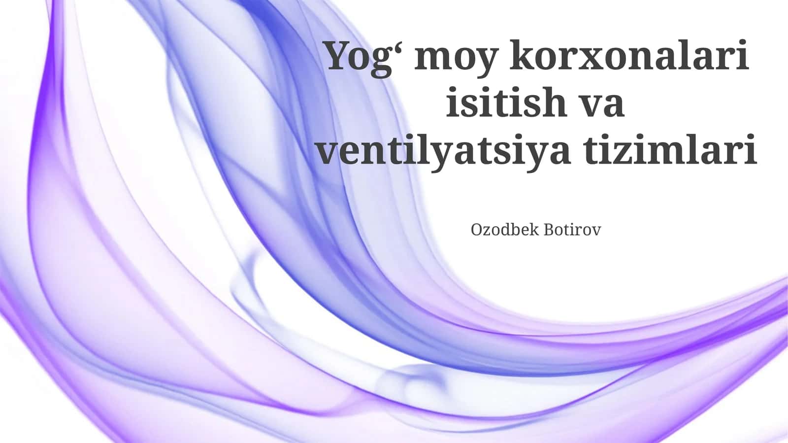Yogʻ moy korxonalari isitish va ventilyatsiya tizimlari 1