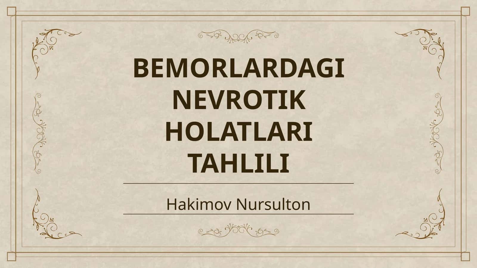 BEMORLARDAGI NEVROTIK HOLATLARI TAHLILI 1