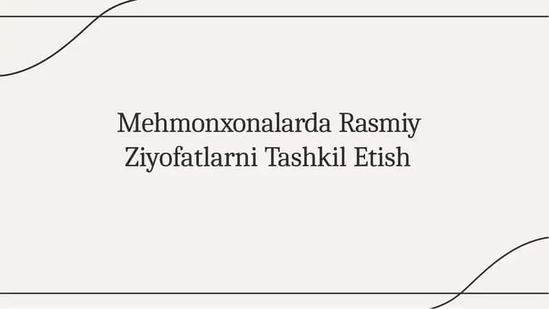 Mehmonxonalarda Rasmiy Ziyofatlarni Tashkil Etish 1