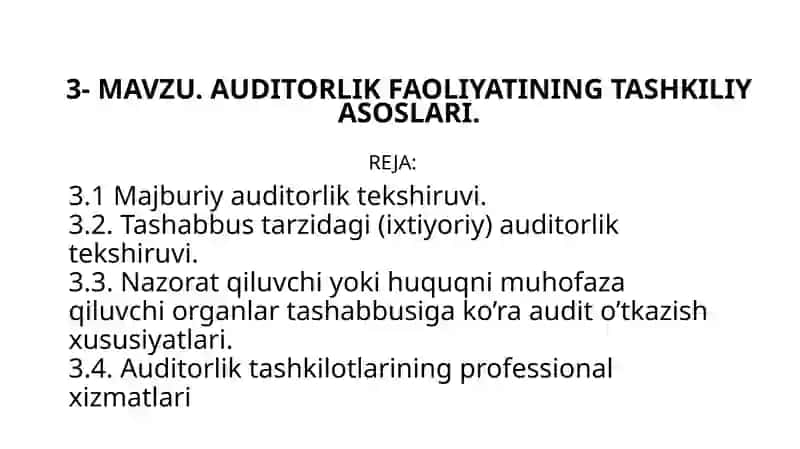 AUDITORLIK FAOLIYATINING TASHKILIY ASOSLARI