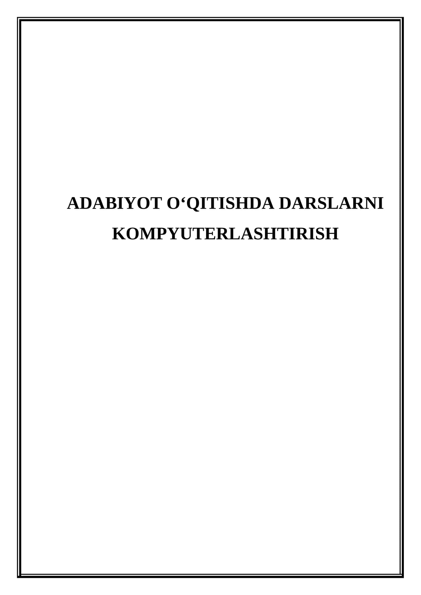 Adabiyot o‘qitishda darslarni kompyuterlashtirish. 1