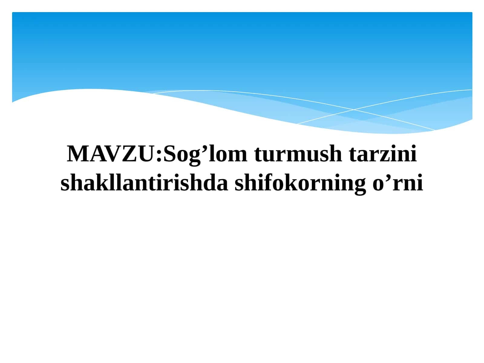 Sog’lom turmush tarzini shakllantirishda shifokorning o’rni 1