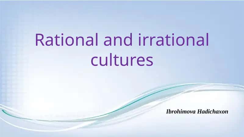 Rational and irrational cultures 1