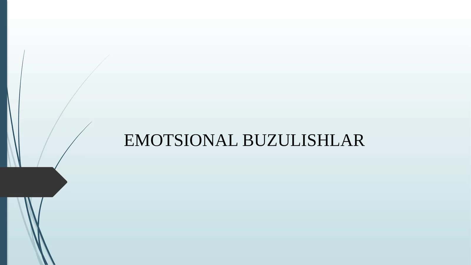EMOTSIONAL BUZULISHLAR 1