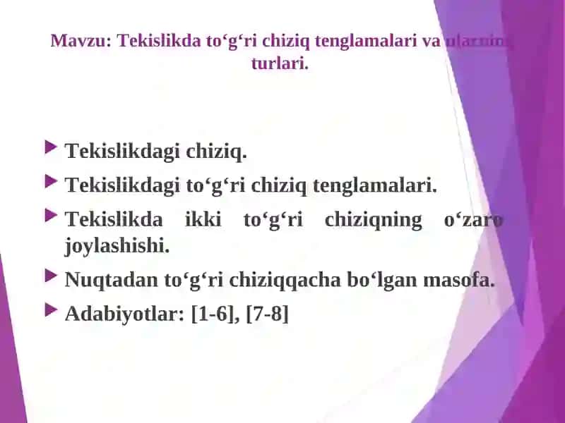 Tekislikda to‘g‘ri chiziq tenglamalari va ularning turlari