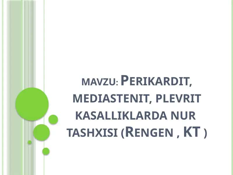 Perikardit, mediastenit, plevrit kasalliklardan urtash xususi (Rengen, KT) 1