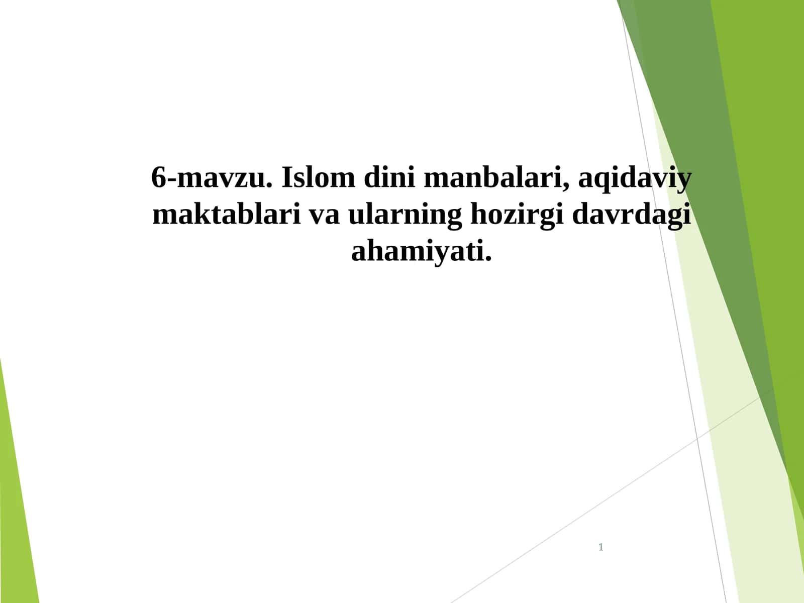 Islom dini manbalari, aqidaviy maktablari va ularning hozirgi davrdagi ahamiyati 1