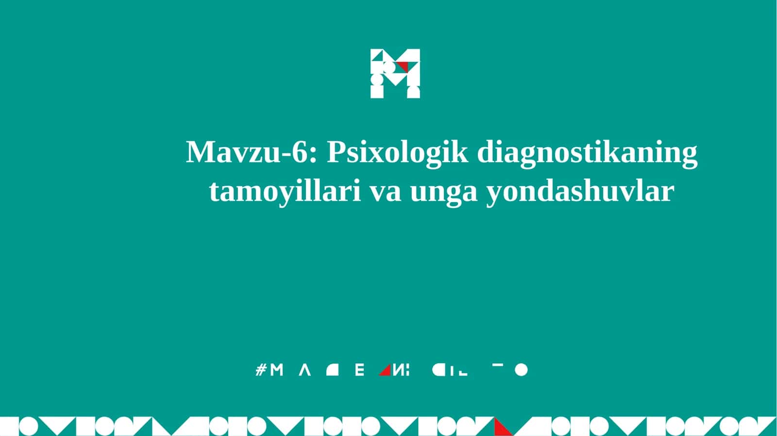 Psixologikdiagostikaning tamoyillari va unga yondashuvlar 1