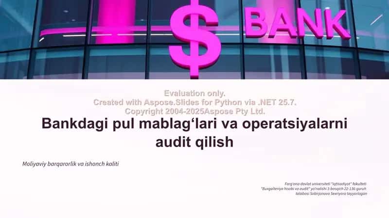 Bankdagi pul mablag‘lari va operatsiyalarni audit qilish 1