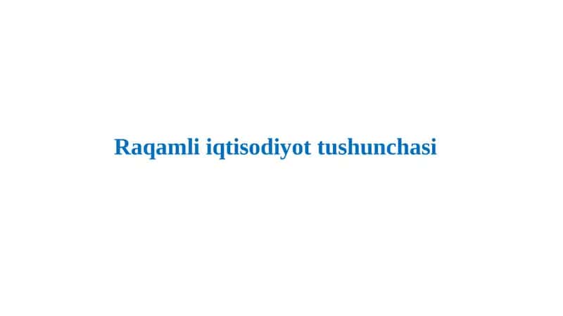 Raqamli iqtisodiyot tushunchasi 1