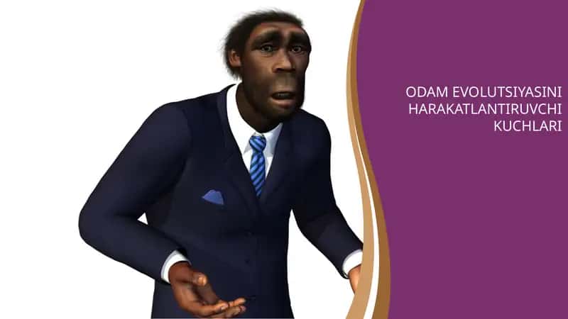 ODAM EVOLUTSIYASINI HARAKATLANTIRUVCHI KUCHLARI 1