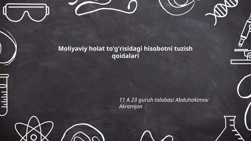 Moliyaviy holat to'g'risidagi hisobotni tuzish qoidalari 1