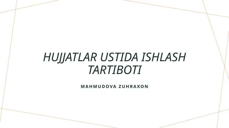 Hujjatlar ustida ishlash tartiboti 1