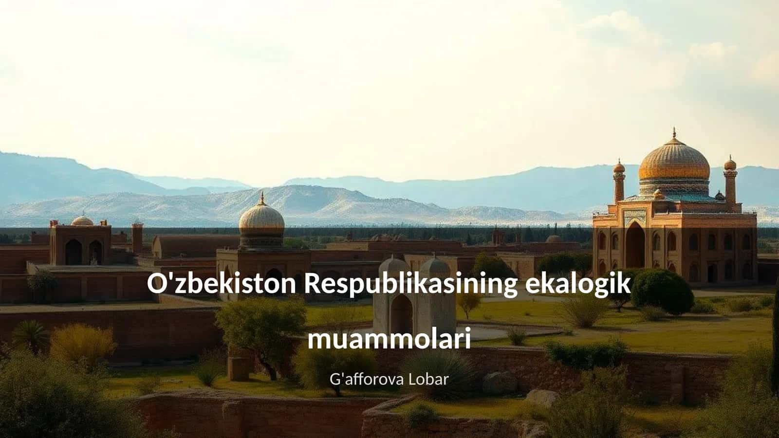 O'zbekiston Respublikasining ekalogik muammolari 1