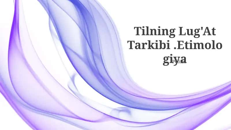 Tilning Lug'At Tarkibi.Etimologiya 1