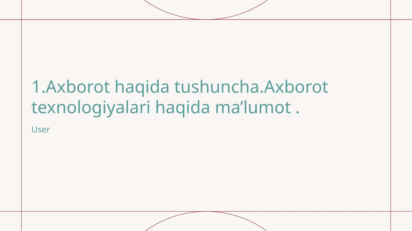 Axborot tushunchasi va ahamiyati 1