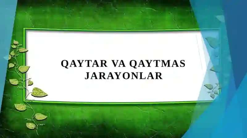 Qaytar va qaytmas jarayonlar