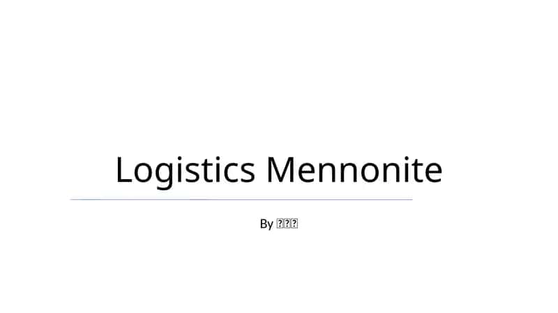 Logistics Mennonite 1
