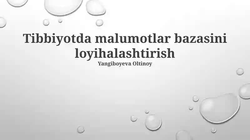 Tibbiyotda malumotlar bazasini loyihalashtirish