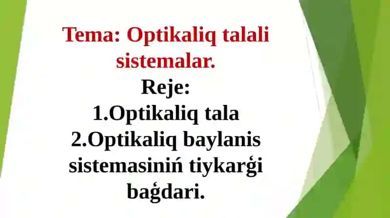 Optikaliq talali sistemalar