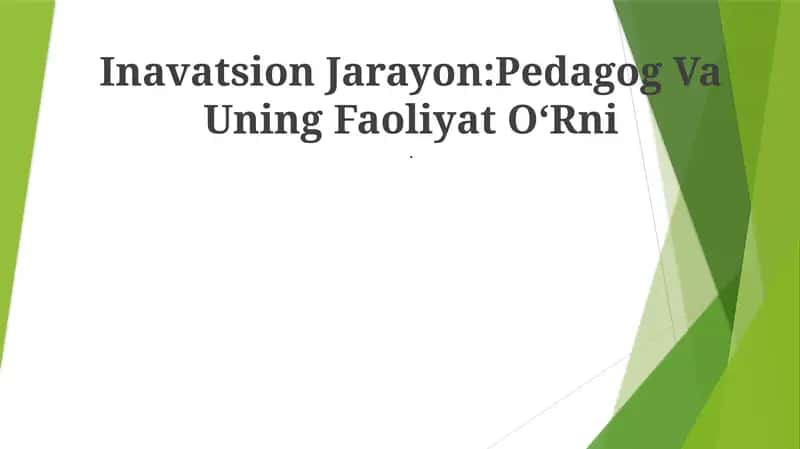Inavatsion Jarayon:Pedagog Va Uning Faoliyat OʻRni 1