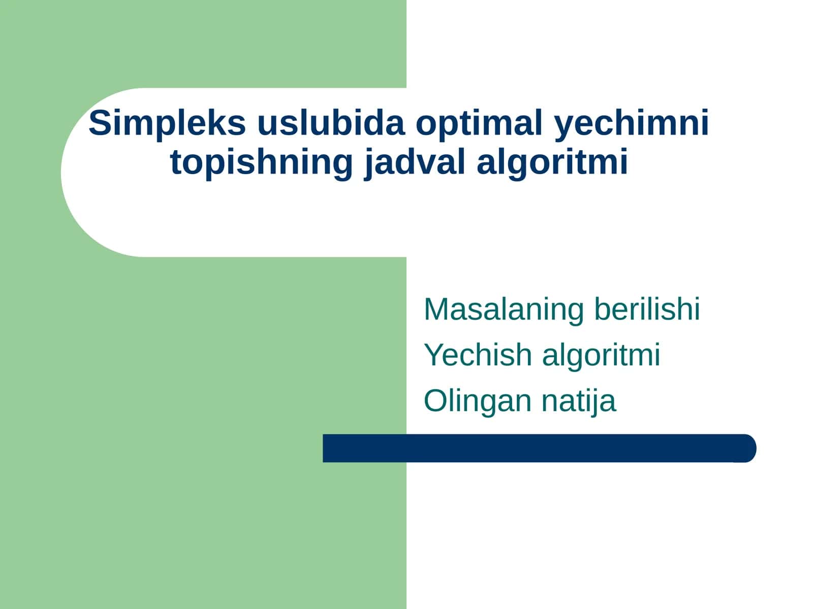 Simpleks uslubida optimal yechimni topishning jadval algoritmi 1