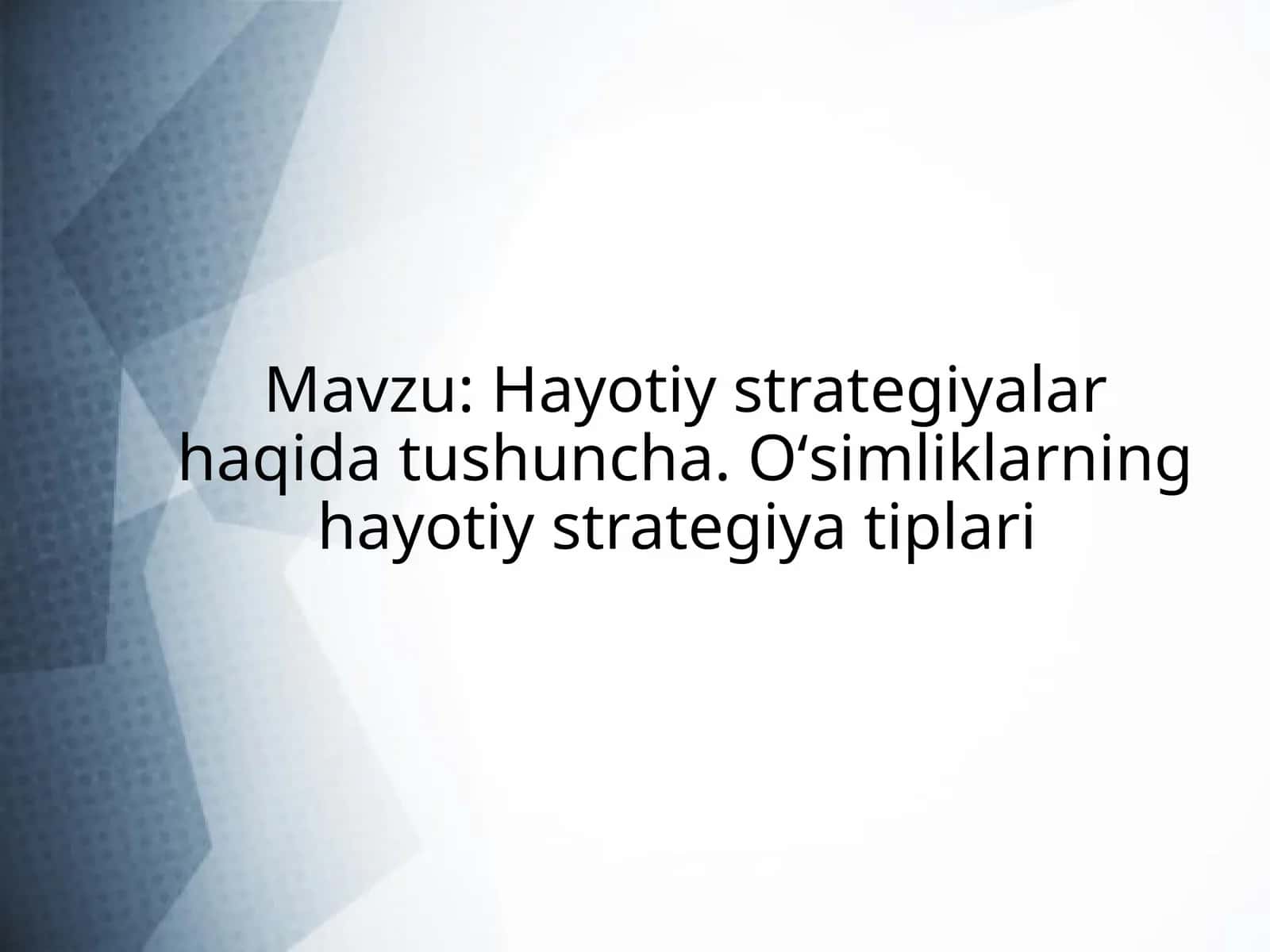 Oʻsimliklarning hayotiy strategiya tiplari 1