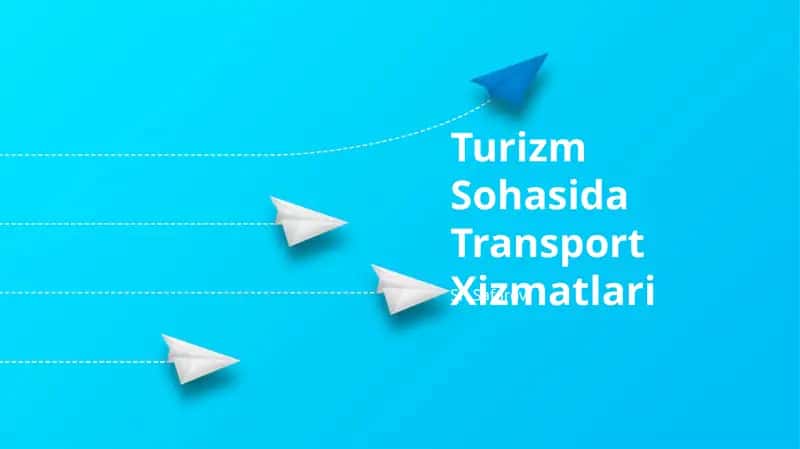 Turizm Sohasida Transport Xizmatlari 1