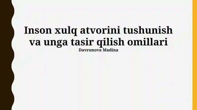Inson xulq atvorini tushunish va unga tasir qilish omillari