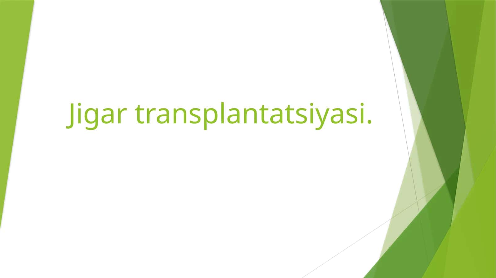 Jigar transplantatsiyasi 1