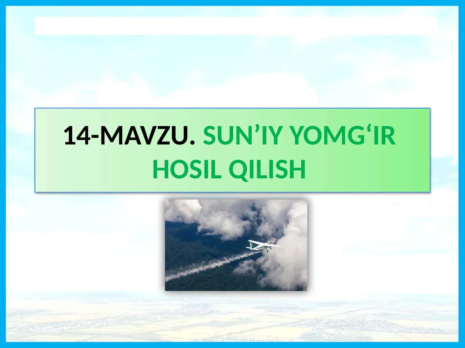Sun’iyyomg‘ir hosil qilish 1