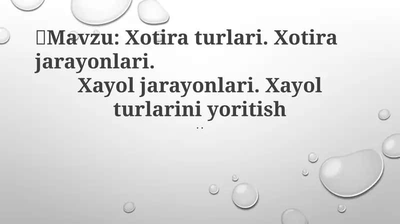 Xotira turlari. Xotira jarayonlari. Xayol jarayonlari 1