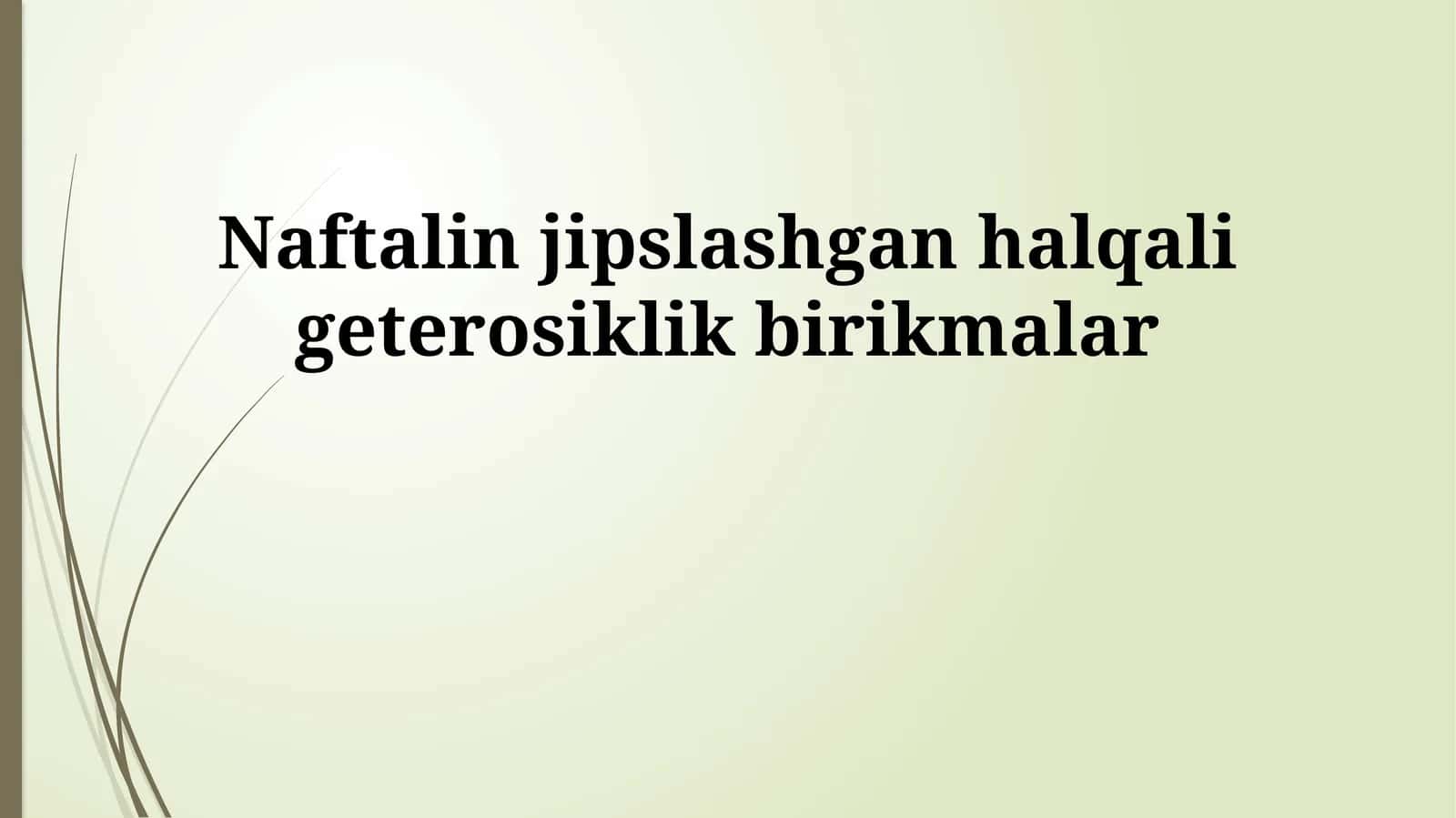 Naftalin jipslashgan halqali geterosiklik birikmalar 1