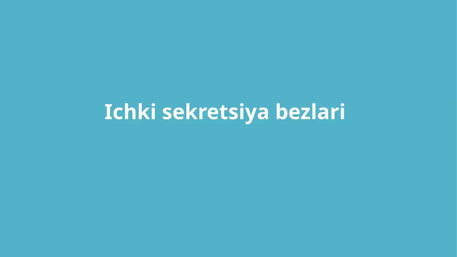 Ichki sekretsiya bezlari 1