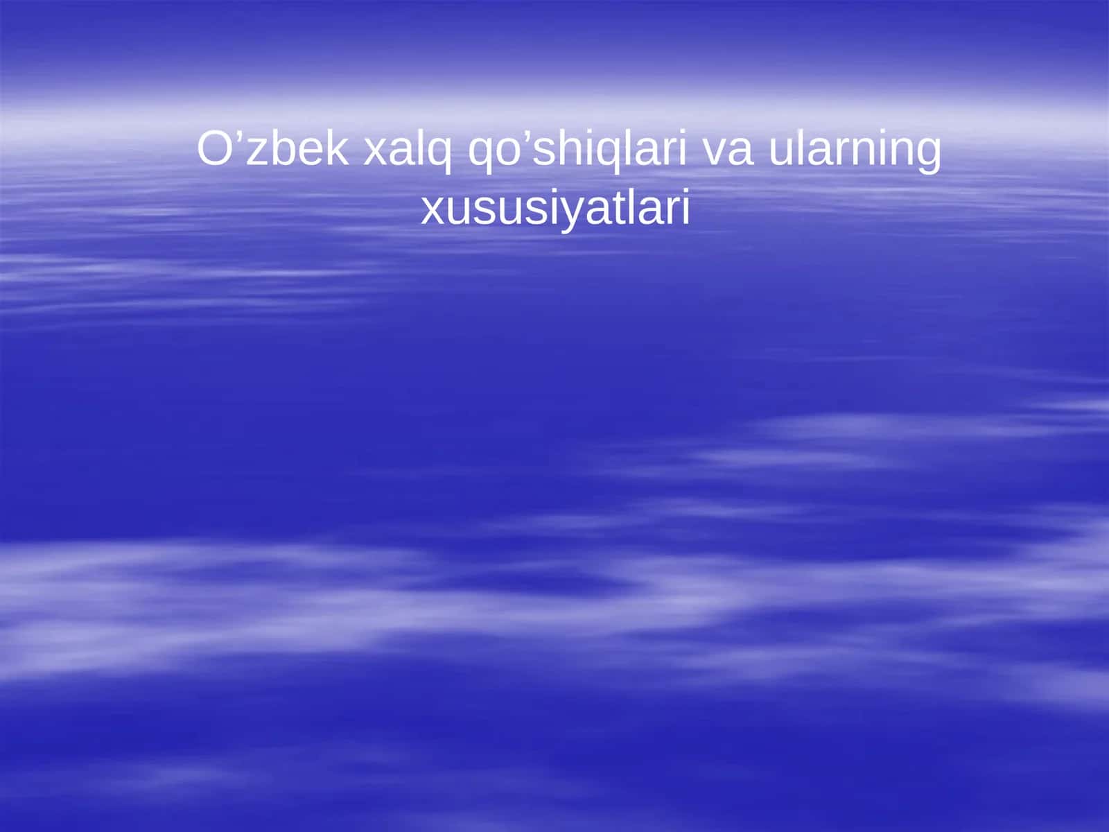 O’zbek xalq qo’shiqlari va ularning xususiyatlari 1