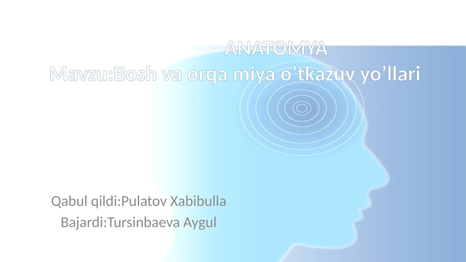 Bosh va orqa miya o‘tkazuv yo‘llari 1